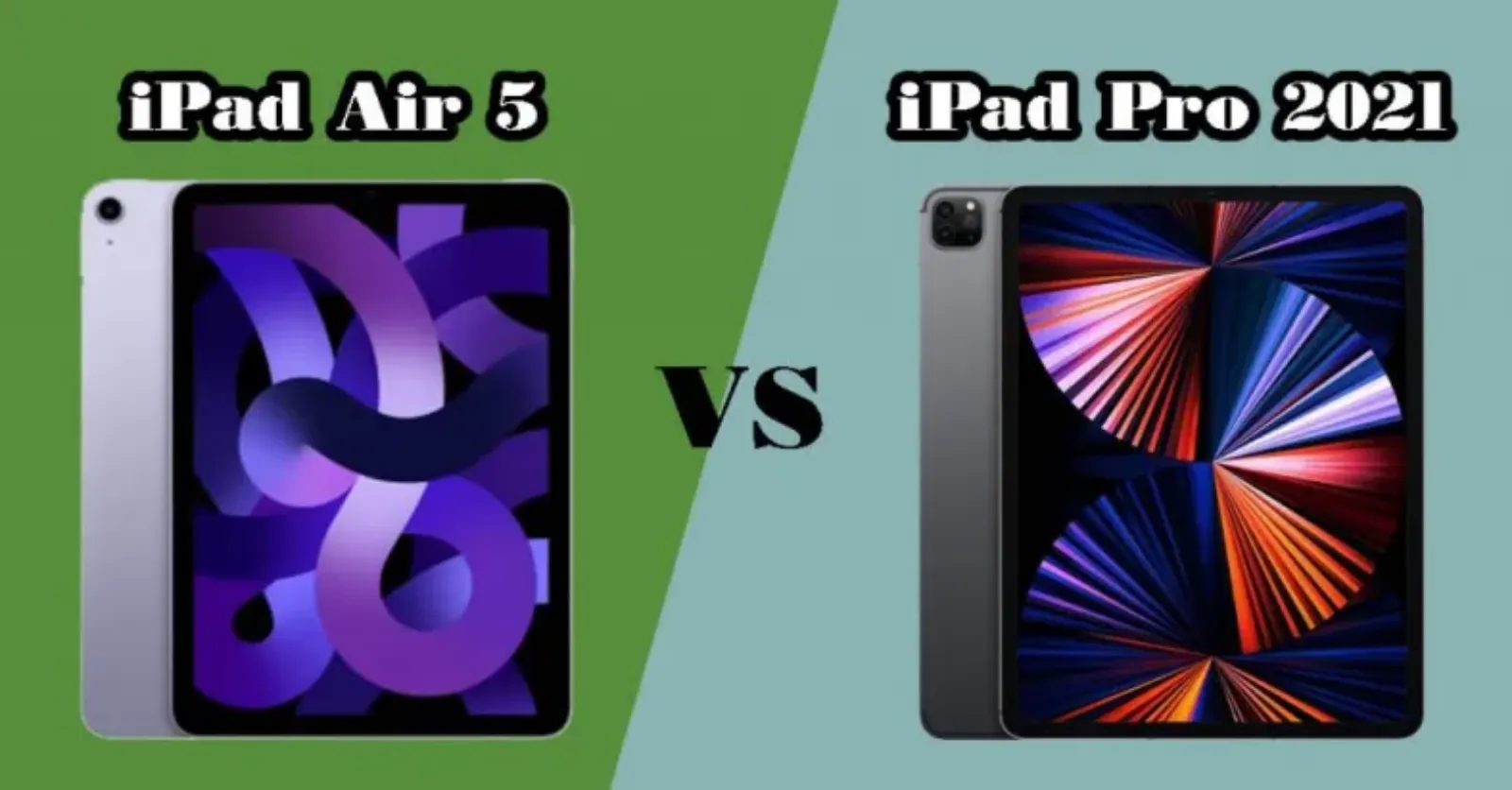 Hình ảnh cho danh mục Nên mua iPad Pro 2021 hay iPad Air 5 ở thời điểm hiện tại?