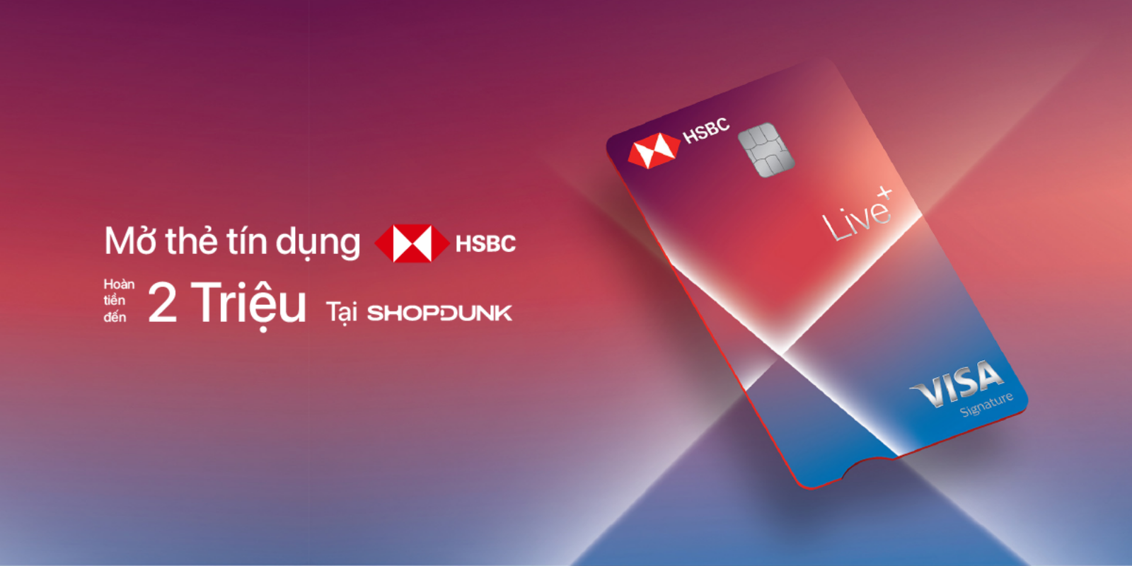 Hình ảnh cho danh mục [Ưu đãi Tháng 10] Mở thẻ tín dụng HSBC tại ShopDunk: Hoàn tiền đến 2.000.000đ 