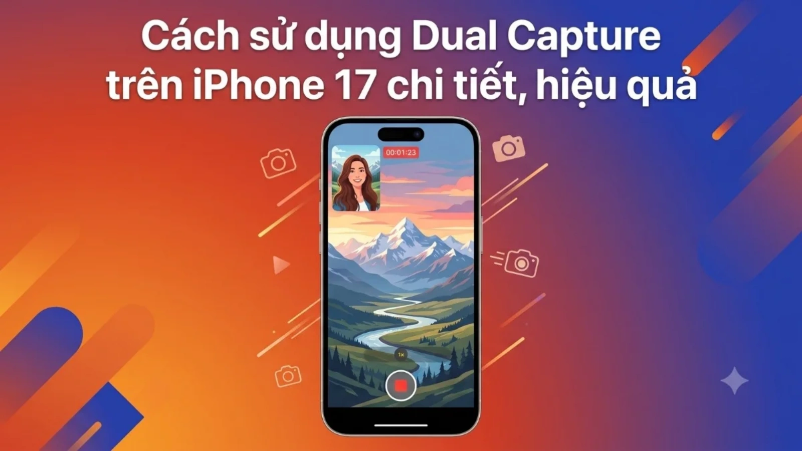 Hình ảnh cho danh mục Dual Capture trên iPhone 17: Quay 2 camera cùng lúc, không cần thêm thiết bị