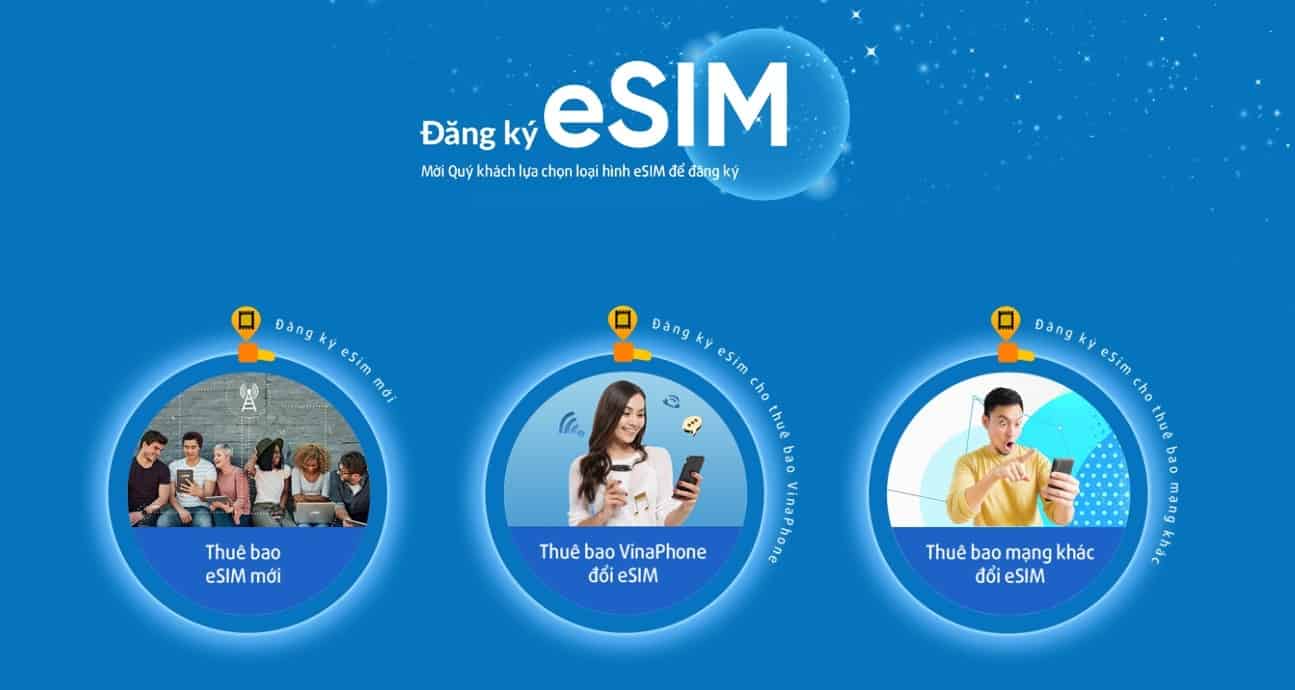 Nhà mạng VinaPhone cũng hỗ trợ người dùng chuyển đổi sang sử dụng eSIM