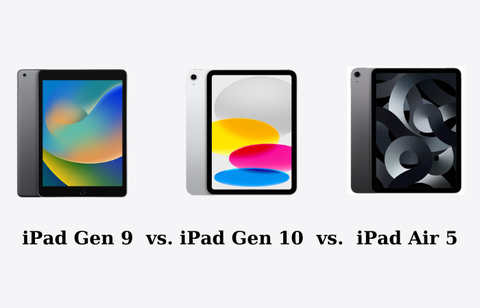 iPad Gen 10 tốt hơn iPad Gen 9 những vẫn chưa bằng iPad Air 5.
