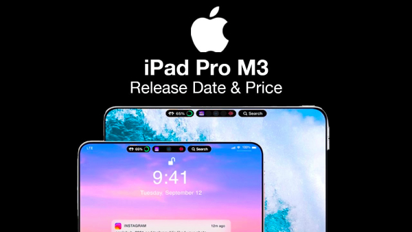 iPad Pro M3 dự kiến sẽ ra mắt vào đầu năm 2024