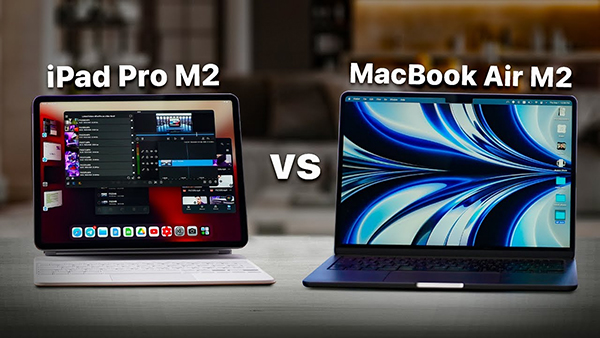 Màn hình MacBook Air M2 vs iPad Pro M2